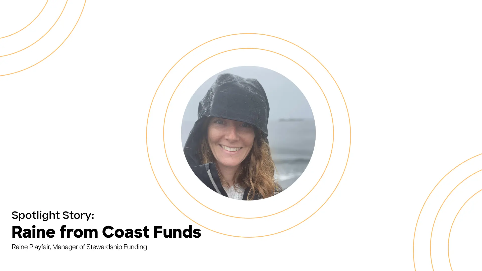 Spotlight Story: Raine Playfair from Coast Funds